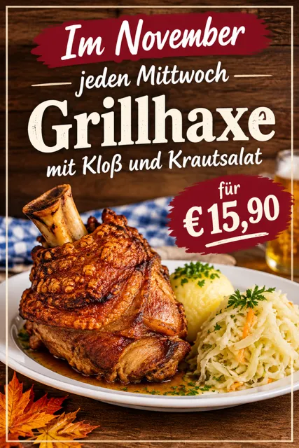 Plakat: Im November jeden Mittwoch Grillhaxe mit Kloß und Krautsalat für 15,90 Euro in der Alten Veste Zirndorf